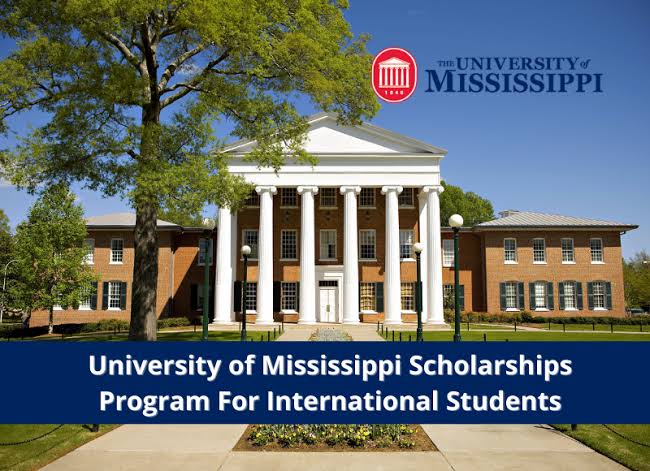 2024 University of Mississippi Scholarships Available for International Students